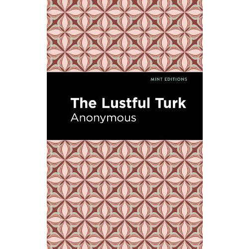The Lustful Turk by Anonymous Hardcover Book
