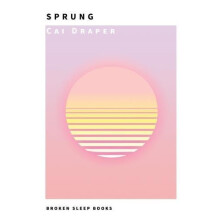 Sprung by Cai Draper Paperback Book