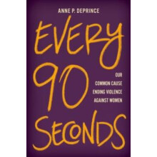 Every 90 Seconds by DePrince Anne P. Distinguished University Professo