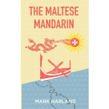 The Maltese Mandarin by Mark Harland Paperback Book