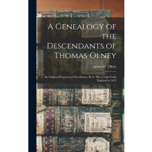 A Genealogy of the Descendants of Thomas Olney Hardcover Book