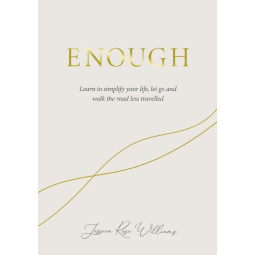 Enough by Jessica Rose Williams Hardcover Book