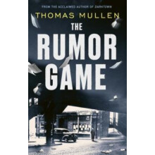 The Rumor Game by Thomas Mullen Paperback Book