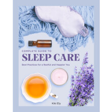 Complete Guide to Sleep Care by Kiki Ely Hardcover Book