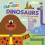 Hey Duggee Dinosaurs by Hey Duggee Other Book 1