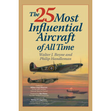 The 25 Most Influential Aircraft of All Time by Philip Handleman Paper
