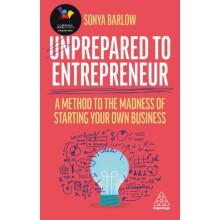 Unprepared to Entrepreneur by Sonya Barlow Paperback Book