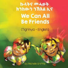 We Can All Be Friends TigrinyaEnglish by Michelle Griffis Paperback Bo