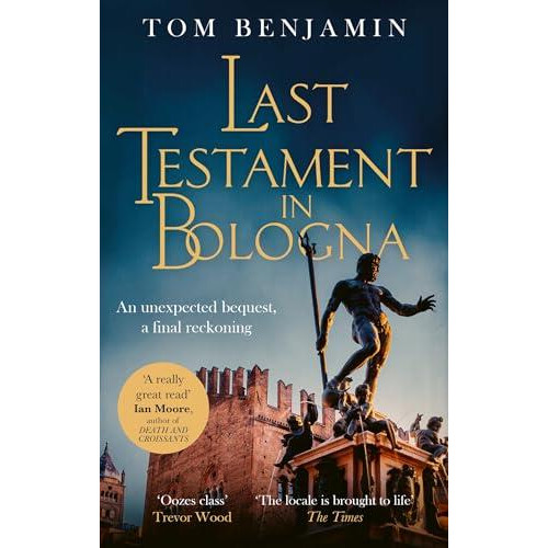 Last Testament in Bologna by Tom Benjamin Paperback Book