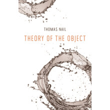 Theory of the Object by Nail Thomas Distinguished Scholar and Professo