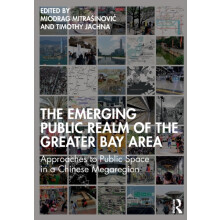 The Emerging Public Realm of the Greater Bay Area Paperback Book