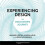 Experiencing Design by Jessica Eldridge Hardcover Book 1