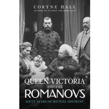 Queen Victoria and The Romanovs by Coryne Hall Paperback Book