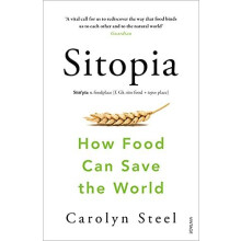 Sitopia by Carolyn Steel Paperback Book