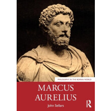Marcus Aurelius by Sellars John Royal Holloway University of London UK