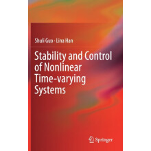 Stability and Control of Nonlinear Timevarying Systems by Lina Han Har