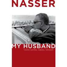 Nasser by Tahia Gamal Abdel Nasser Hardcover Book