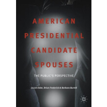 American Presidential Candidate Spouses by Barbara Burrell Paperback B