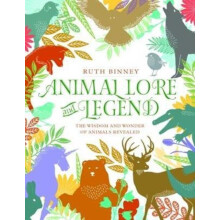 Animal Lore and Legend by Ruth Binney Hardcover Book