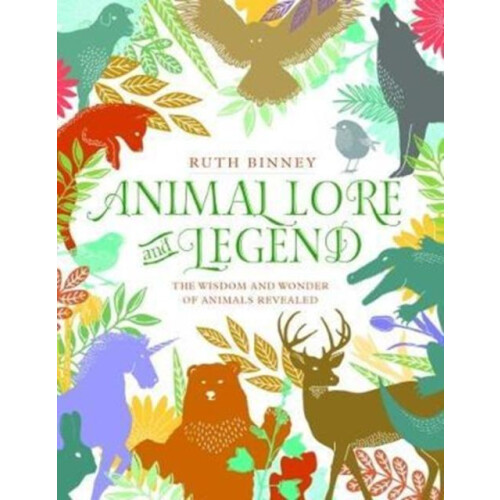 Animal Lore and Legend by Ruth Binney Hardcover Book