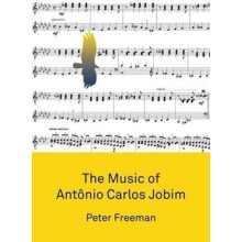 The Music of Antonio Carlos Jobim by Peter Freeman Paperback Book