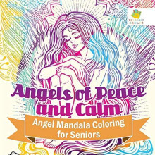 Angels of Peace and Calm Angel Mandala Coloring for Seniors by Educand