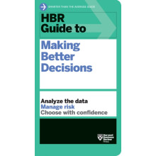 HBR Guide to Making Better Decisions by Harvard Business Review Paperb