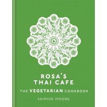 Rosa's Thai Cafe: The Vegetarian Cookbook