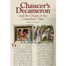 Chaucers Decameron and the Origin of the ltIgtCanterbury TalesltIgt by Frederick M Biggs