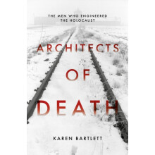 Architects of Death: The Family Who Engineered the Holocaust