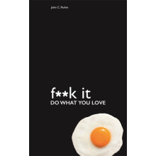 Fuck It Do What You Love by John Parkin Paperback Book