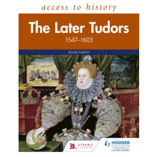 Access to History: The Later Tudors 1547-1603