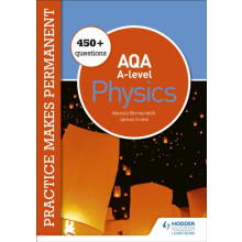Practice makes permanent: 450+ questions for AQA A-level Physics