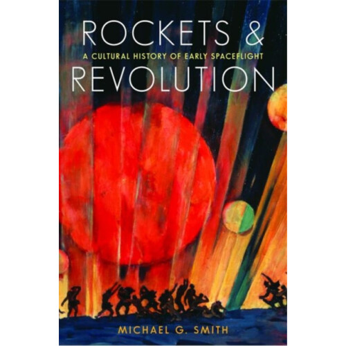 Rockets and Revolution by Michael G. Smith Hardcover Book