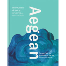 Aegean: Recipes from the Mountains to the Sea