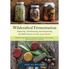 Wildcrafted Fermentation by Pascal Baudar Paperback Book