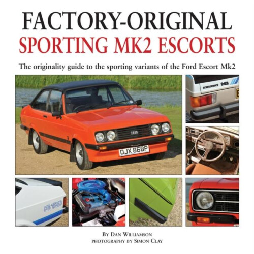 Factoryoriginal Sporting Mk2 Escorts by Dan Williamson Hardcover Book
