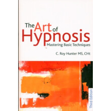 The Art of Hypnosis by C Roy Hunter Paperback Book