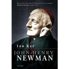 John Henry Newman by Ker Ian Fellow Fellow Blackfriars Oxford Paperbac