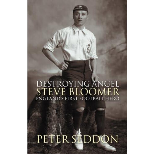 Steve Bloomer by Peter J. Seddon Paperback Book