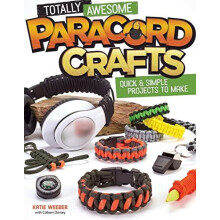 Totally Awesome Paracord Crafts Paperback Book