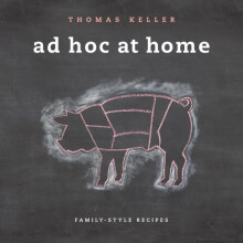 Ad Hoc at Home by Thomas Keller Hardcover Book