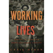 Working Lives by Craig Heron Hardcover Book