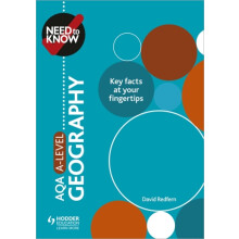 Need to Know: AQA A-level Geography