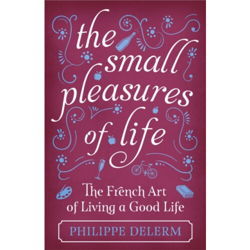 The Small Pleasures Of Life