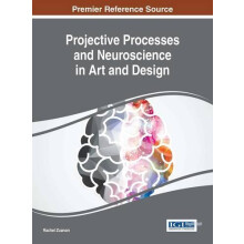 Projective Processes and Neuroscience in Art and Design Hardcover Book