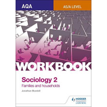 AQA Sociology for A Level Workbook 2: Families and Households