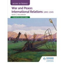 Access to History: War and Peace: International Relations 1890-1945 Fourth Edition