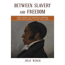 Between Slavery and Freedom by Julie Winch Paperback Book
