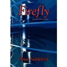 Firefly by Brian Stableford Hardcover Book